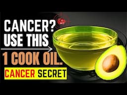 Cancer Dies When You COOK With These 10 Anti-Cancer Oils (Cancer SECRETS) (not what you think)