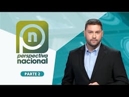 Perspectiva Nacional | 30 de abril, parte 2