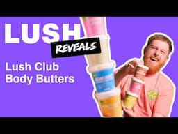 Revealing NEW Lush Body Butters!