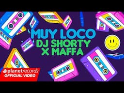 DJ SHORTY ❌ MAFFA - Muy Loco [Official Lyric Video by 56K Productions]