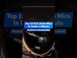 Top 15 Kick Drum Mics 🔥