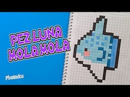 COMMO DIBUJAR UN PEZ LUNA o MOLA MOLA en PIXEL ART - PIXELADOS