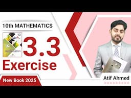 Exercise 3.3 class 10 maths nbf || new book 2025 || ex 3.3 class 10 || by Atif Ahmed | federal board