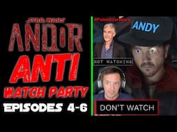 Star Wars Andor Season 2 Episodes 4-6 Anti Watch Party - We're Not Watching!