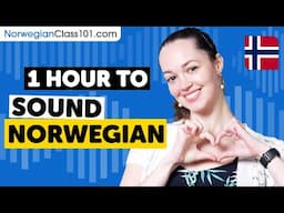 1 Hour to Sound Norwegian
