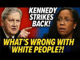 'WHAT WRONG WITH WHITE PEOPLE?': Sen. Kennedy FLATTENS Woke Biden Judge Using Her Own Words