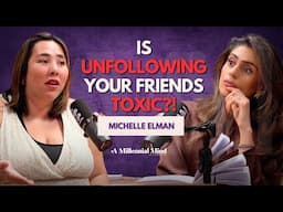 Is Unfollowing EX-FRIENDS toxic? Michelle Elman on Boundary setting | AMM Minutes