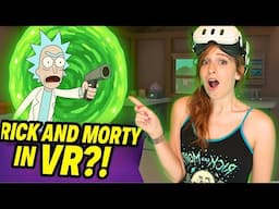 Stepping Inside Rick and Morty's World (VR Gameplay)