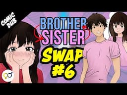 Dating in Your Sisters Body!? | Brother x Sister Body Swap PART 5  #comicdub