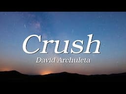 David Archuleta - Crush (Lyrics)