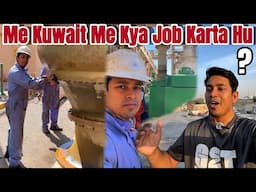 MY JOB IN KUWAIT🇰🇼 || ITNA DANGER ⚠️KAM 😳😳