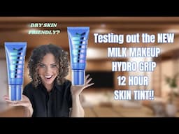 New Milk Makeup Hydro Grip 12 Hour Skin Tint review on Dry Skin