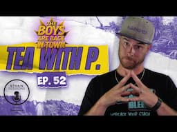 You Can Get Away with What??? | Tea w/ P. | Ep. 52