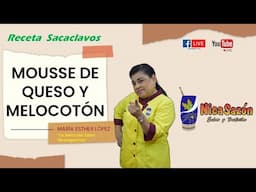 María Esther López / Live: Mousse de queso y melocotón