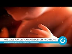 MPs call for crackdown on DIY abortions
