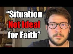 "My Circumstances Are Horrible for Practicing My Religion"