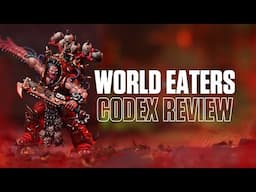 NEW World Eaters 10th Edition Warhammer 40k Codex Review