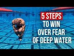 5 Steps To Overcome Fear Of Swimming In Deep Water