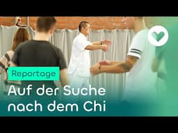 Auf der Suche nach dem Chi - Wie Qigong auf Körper und Geist wirkt