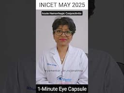 INICET MAY2025 RECALL CAPSULE with Dr.Rajarathna | Your EyeMentor| ACUTE HEMORRHAGIC CONJUNCTIVITIS
