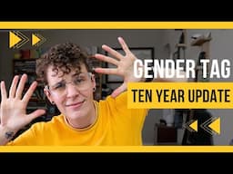 The Gender Tag TEN YEAR Update | Atlas Wylde
