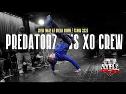 Predatorz  vs XO Crew  ★ Crew FINAL at Break Rumble Pskov 2025