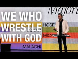 We Who Wrestle With God – Pastor Eric Stone
