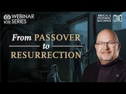 From Passover to Resurrection |  Dr Jürgen Bühler | WEBINAR SERIES