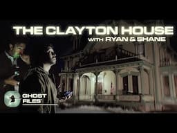 Ryan & Shane Provoke Civil War Ghosts at the Clayton House • Ghost Files