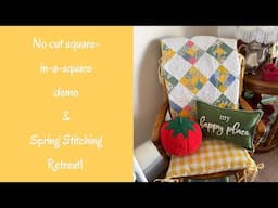 No Cut Square-in-a-Square Block Demo & Stitching Retreat!
