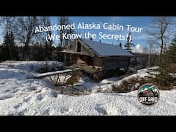 Abandoned Alaska Cabin We Know the Secrets!