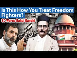 SC Warns Rahul Gandhi | Is This How You Treat Freedom Fighters