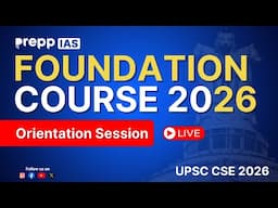 Foundation Course for UPSC 2026 - Orientation Session -31 May 2025 | UPSC CSE 2026 | #upsc #iasexam