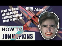 How To Make Music Like Jon Hopkins