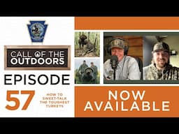 Call of the Outdoors Episode 57: How To Sweet-Talk the Toughest Turkeys