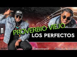 Proverbio viejo   Los Perfectos Dj Marlong Son & sabor
