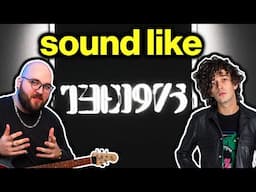 How To Sound Like The First 1975 Album