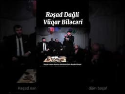 Rəşad Dağli & Vüqar Biləcəri #resaddagli #vuqarbileceriofficial #shortvideo #short #shorts