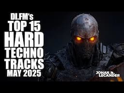 DI.FM's Top 15 Hard Techno Tracks May 2025