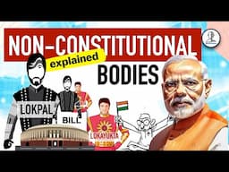 Lokpal & Lokayukta | Non Constitutional Bodies for UPSC