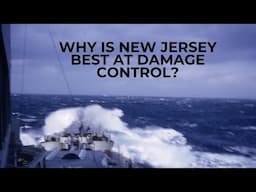 DAMAGE CONTROL: Why Battleship NJ Was the Best At It