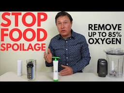 Preserve Food/Juices 7x Longer by Removing 85% of Oxygen—Here’s How
