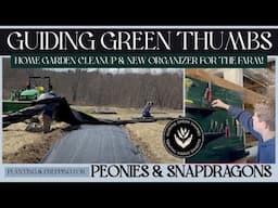 Home Garden Spring Chores Continue // Snapdragon Planting // New Peony Field Prep/ Tool Organizer