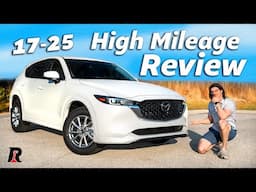 2017-2025 Mazda CX-5 130k Mile Review & Reliability!