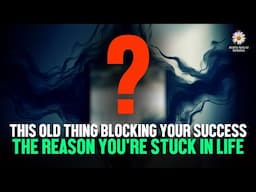 This Old Thing Blocking Your Success? The Reason You’re Stuck in Life! Vastu tips. Astrology