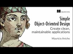 Creating Maintainable Applications With Simple Object-Oriented Design
