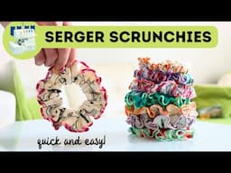 How to sew scrunchies on SERGER ONLY? No sewing machine, just serger!