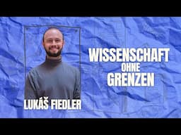 Biologe Lukáš Fiedler | Wissenschaft ohne Grenzen