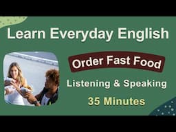 Practice English Listening and Speaking - Order at Fast Food Restaurant - Daily English Conversation
