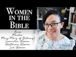 Part 12 ~ "Woman, what have I to do with thee?" | Women in the Bible Series